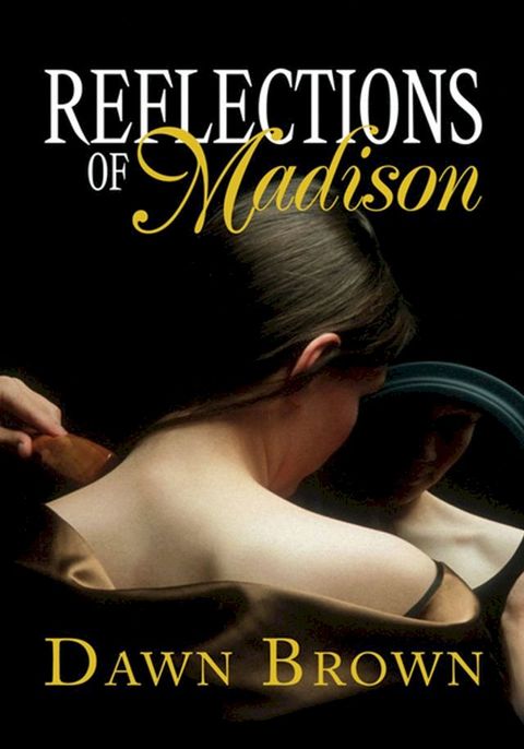 Reflections of Madison(Kobo/電子書)