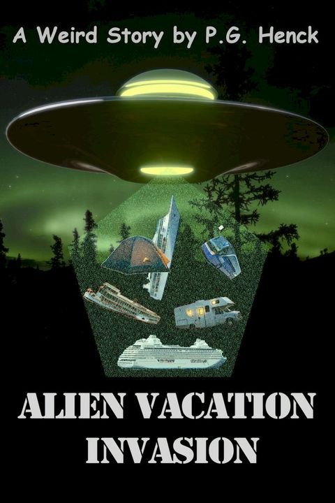 Alien Vacation Invasion(Kobo/電子書)