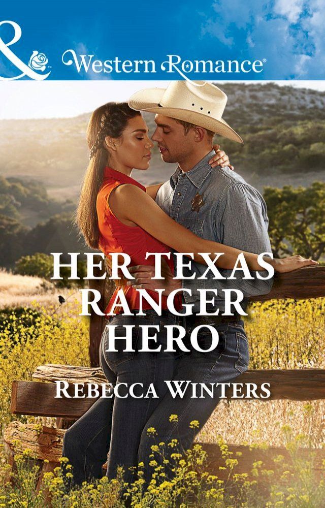  Her Texas Ranger Hero (Lone Star Lawmen, Book 4) (Mills & Boon Western Romance)(Kobo/電子書)