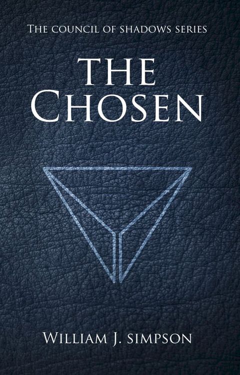 The Chosen (Council of Shadows Series, Book One)(Kobo/電子書)