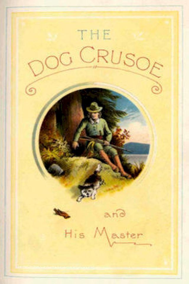  The Dog Crusoe and His Master(Kobo/電子書)