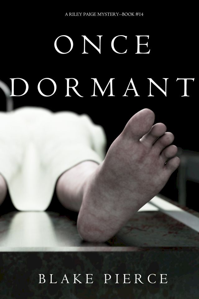  Once Dormant (A Riley Paige Mystery—Book 14)(Kobo/電子書)