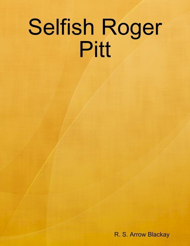  Selfish Roger Pitt(Kobo/電子書)