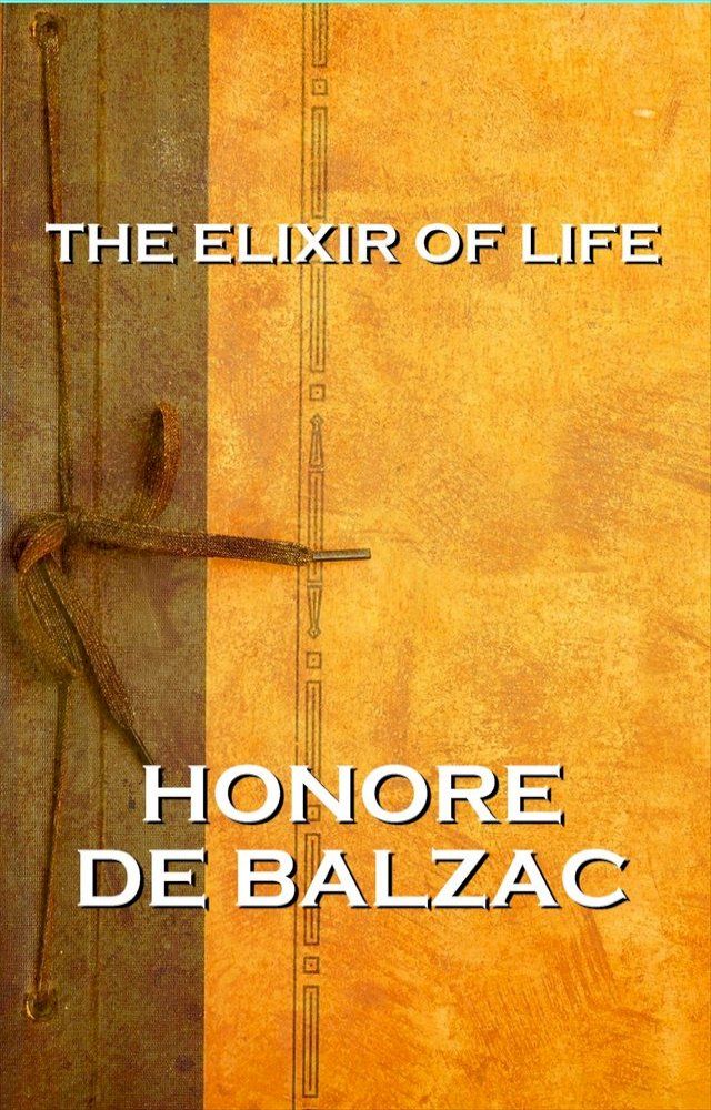  The Elixir Of Life, By Honore De Balzac(Kobo/電子書)