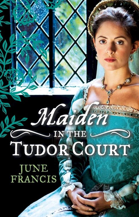 MAIDEN in the Tudor Court: His Runaway Maiden / Pirate's Daughter, Rebel Wife(Kobo/電子書)