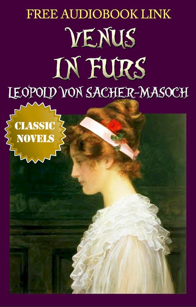  VENUS IN FURS Classic Novels: New Illustrated [Free Audiobook Links](Kobo/電子書)