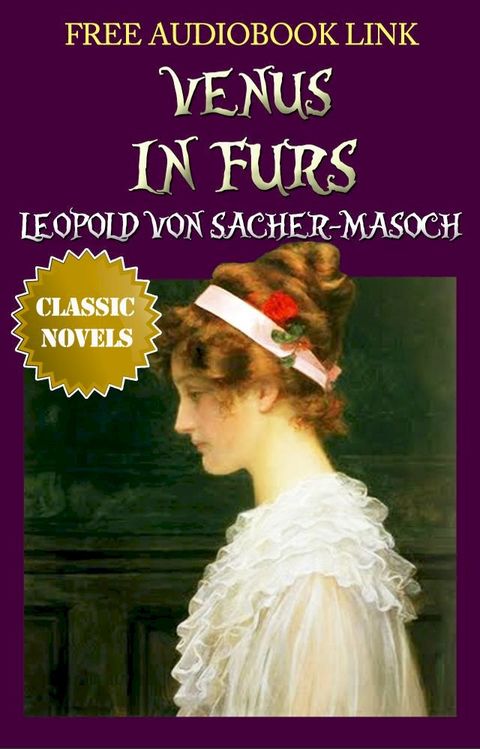 VENUS IN FURS Classic Novels: New Illustrated [Free Audiobook Links](Kobo/電子書)