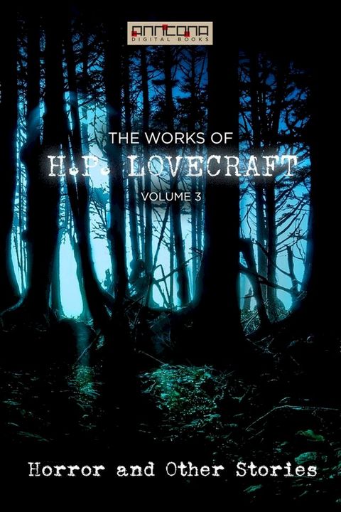 The Works of H.P. Lovecraft Vol. III - Horror & Other Stories(Kobo/電子書)