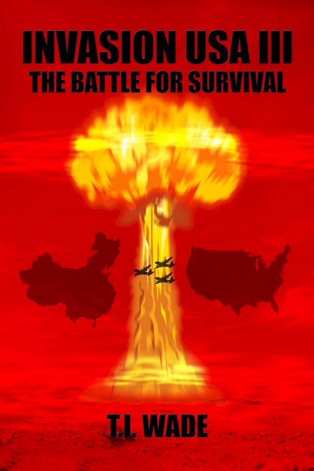  Invasion USA III: the Battle for Survival(Kobo/電子書)