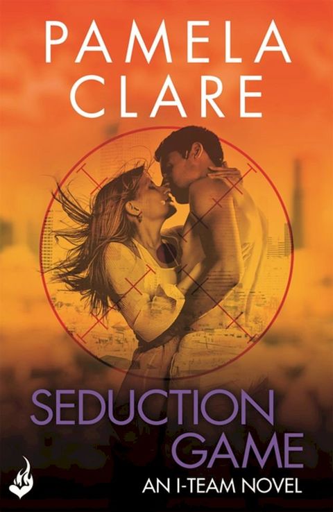 Seduction Game: I-Team 7 (A series of sexy, thrilling, unputdownable adventure)(Kobo/電子書)