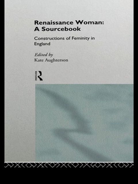 Renaissance Woman: A Sourcebook(Kobo/電子書)