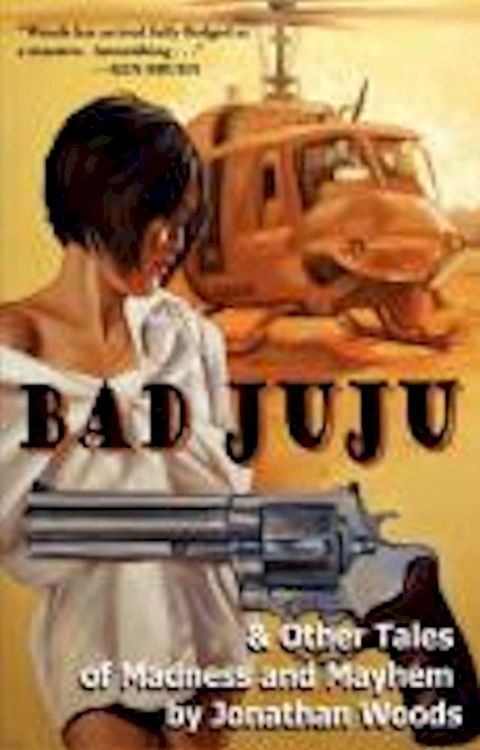 Bad Juju & Other Tales of Madness and Mayhem(Kobo/電子書)