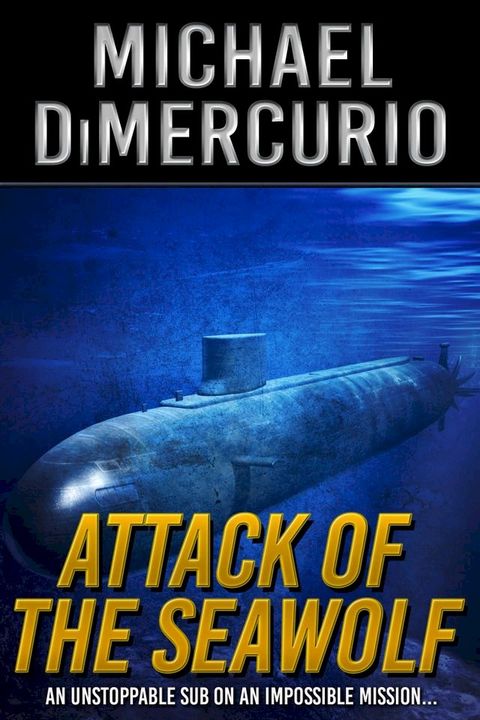 Attack of the Seawolf(Kobo/電子書)