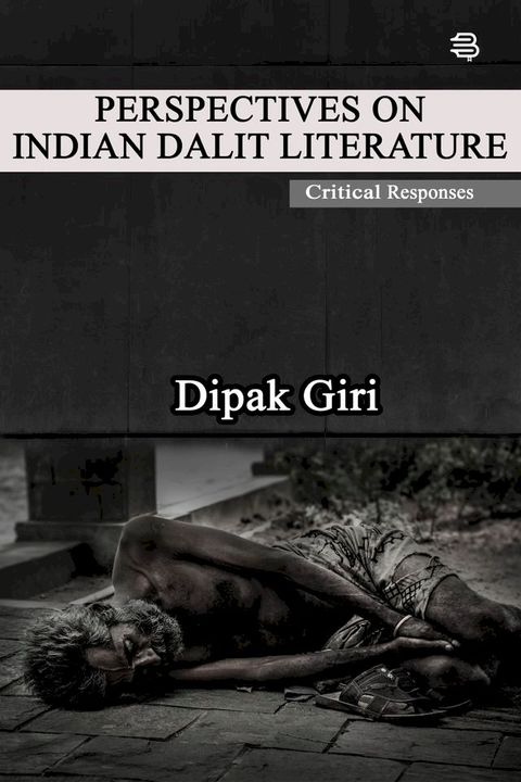 Perspectives on Indian Dalit Literature: Critical Responses(Kobo/電子書)