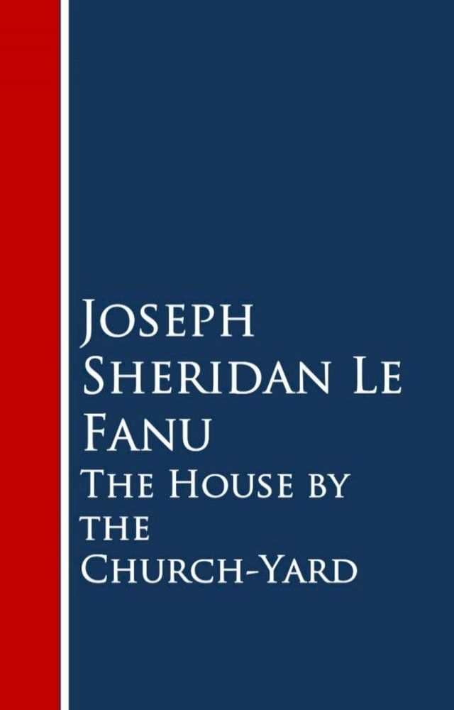  The House by the Church-Yard(Kobo/電子書)