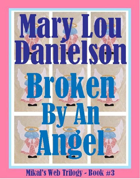 Broken By An Angel(Kobo/電子書)