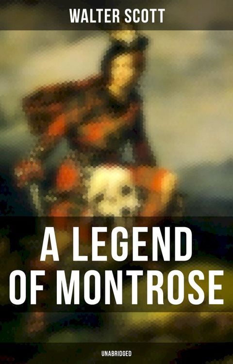 A Legend of Montrose (Unabridged)(Kobo/電子書)