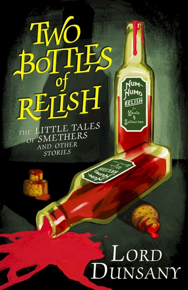  Two Bottles of Relish: The Little Tales of Smethers and Other Stories(Kobo/電子書)