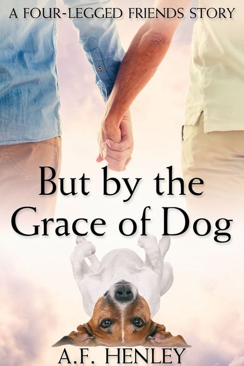 But by the Grace of Dog(Kobo/電子書)