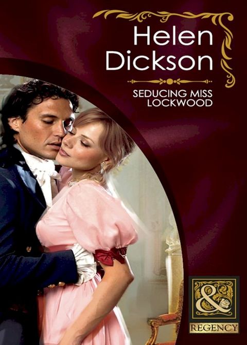 Seducing Miss Lockwood (Mills & Boon Historical)(Kobo/電子書)