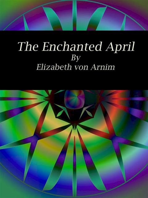 The Enchanted April(Kobo/電子書)