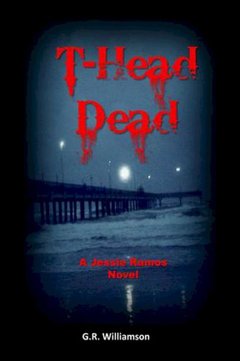 T-Head Dead – A Jesse Ramos Novel(Kobo/電子書)