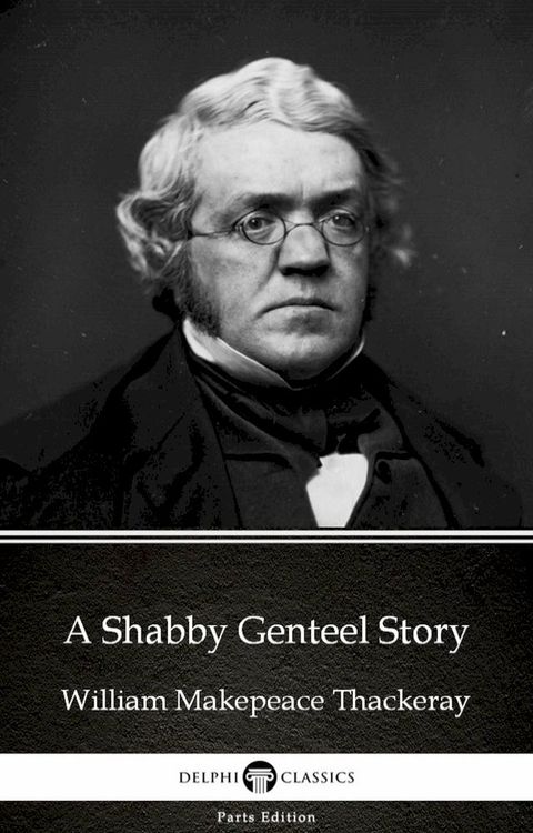 A Shabby Genteel Story by William Makepeace Thackeray (Illustrated)(Kobo/電子書)