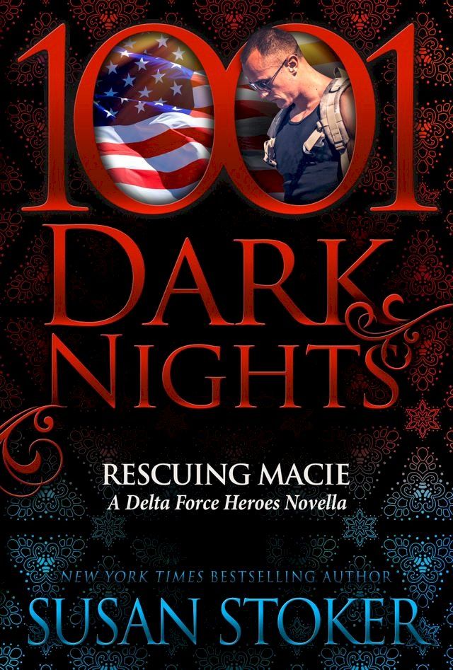  Rescuing Macie: A Delta Force Heroes Novella(Kobo/電子書)