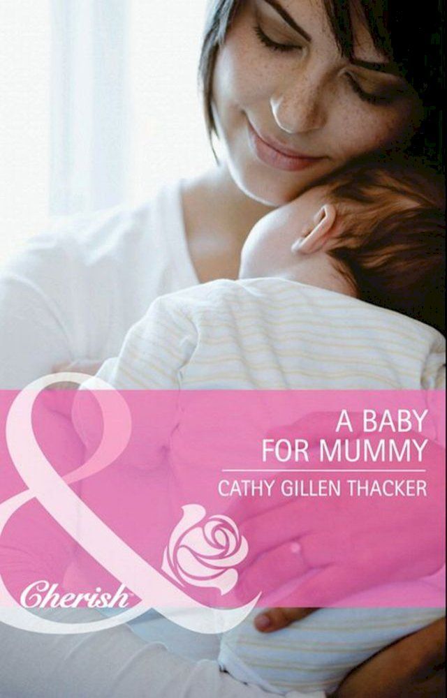  A Baby for Mummy (Mills & Boon Cherish)(Kobo/電子書)