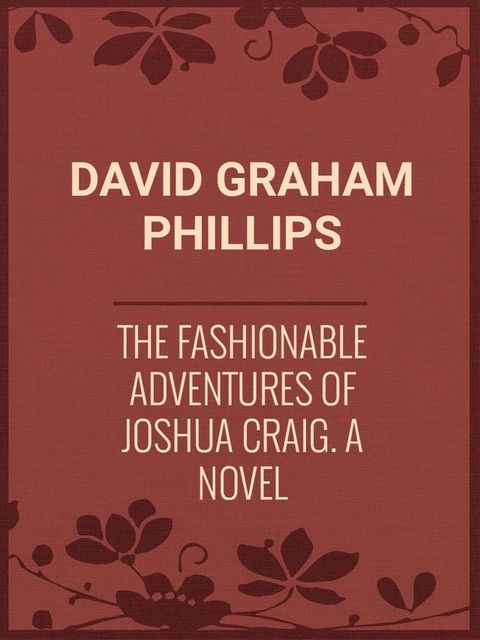 The Fashionable Adventures of Joshua Craig: A Novel(Kobo/電子書)