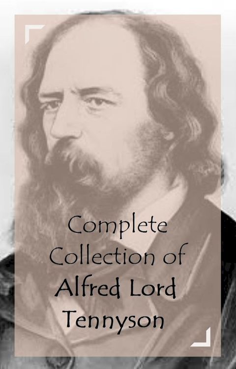 Complete Collection of Alfred Lord Tennyson(Kobo/電子書)