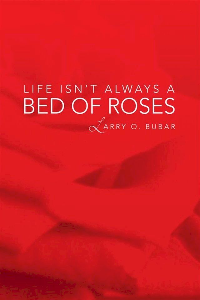  Life Isn't Always a Bed of Roses(Kobo/電子書)