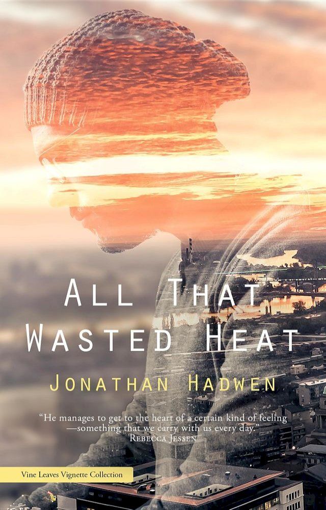  All That Wasted Heat(Kobo/電子書)