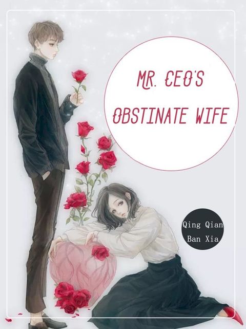 Mr. CEO's Obstinate Wife(Kobo/電子書)