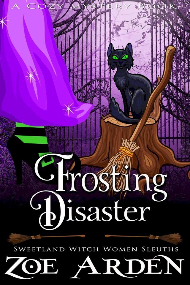  Frosting Disaster (#7, Sweetland Witch Women Sleuths) (A Cozy Mystery Book)(Kobo/電子書)