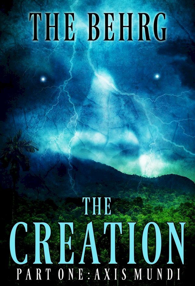  The Creation: Axis Mundi(Kobo/電子書)