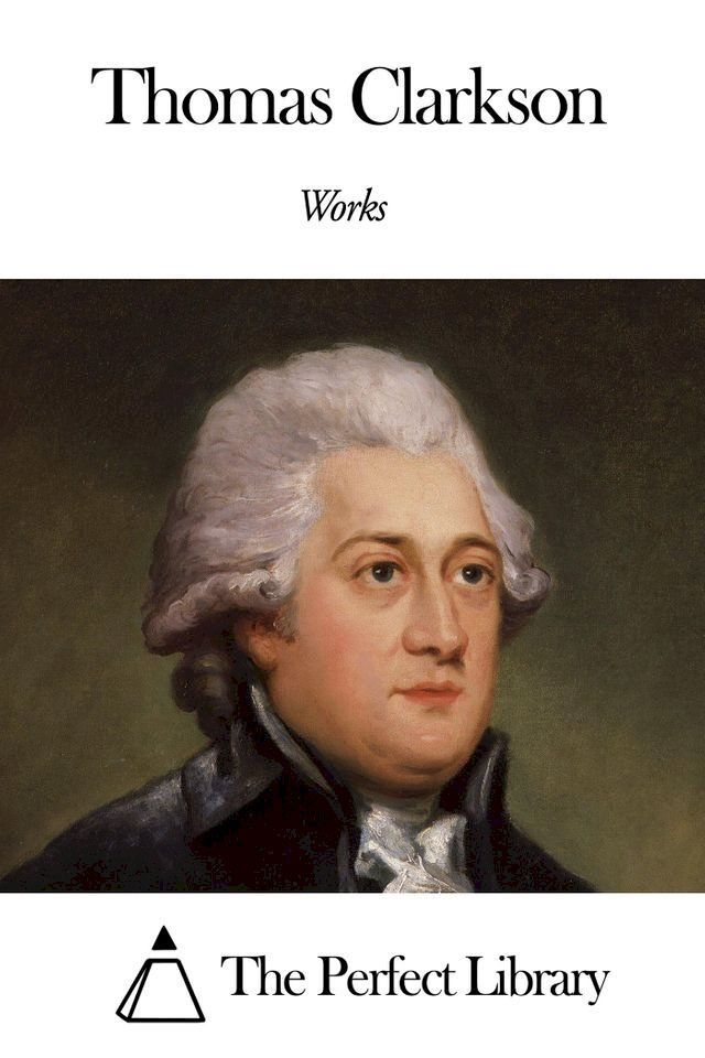  Works of Thomas Clarkson(Kobo/電子書)