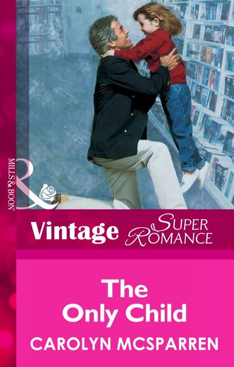 The Only Child (Mills & Boon Vintage Superromance)(Kobo/電子書)