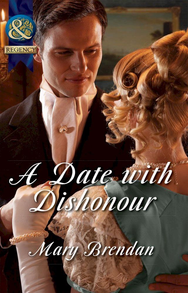  A Date With Dishonour (Mills & Boon Historical)(Kobo/電子書)