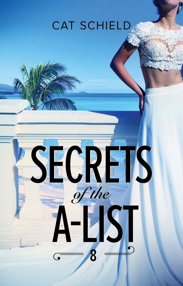  Secrets Of The A-List (episode 8 Of 12)(Kobo/電子書)