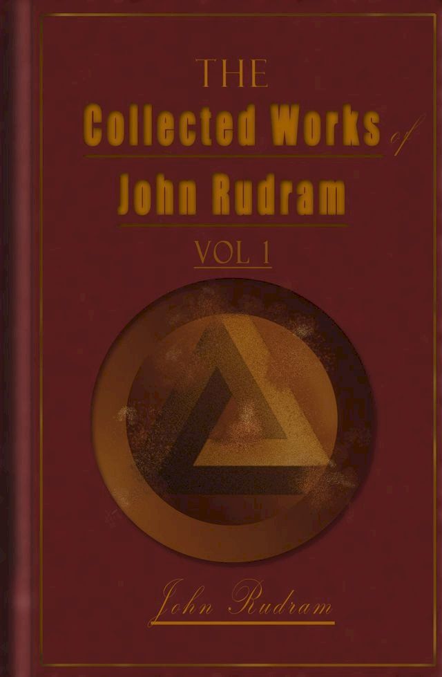  The Collected Works Of John Rudram Vol 1(Kobo/電子書)