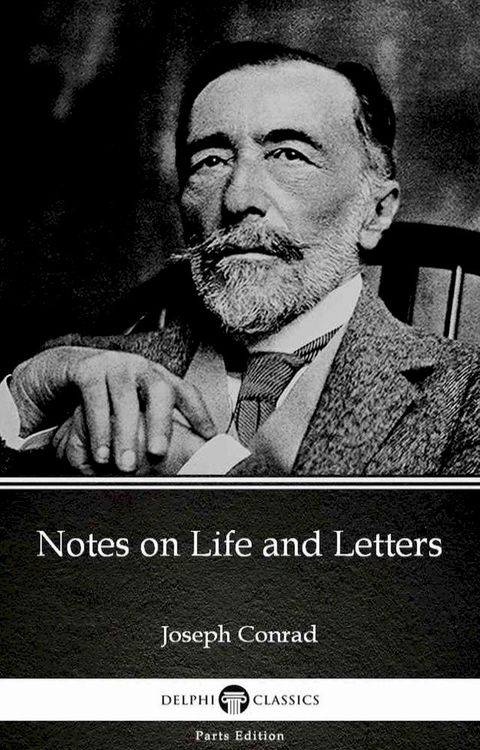 Notes on Life and Letters by Joseph Conrad (Illustrated)(Kobo/電子書)