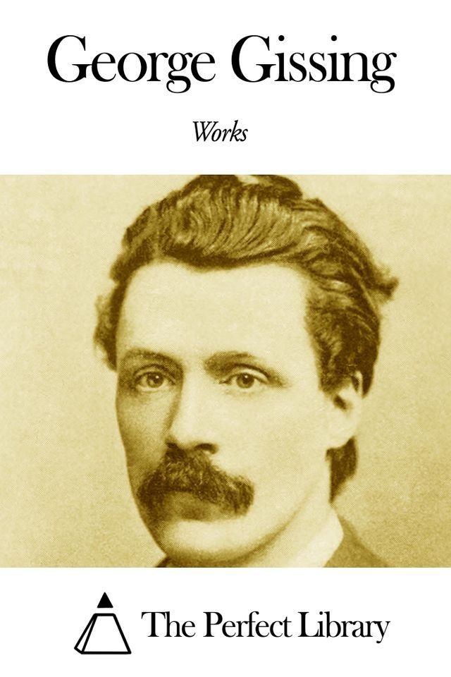  Works of George Gissing(Kobo/電子書)