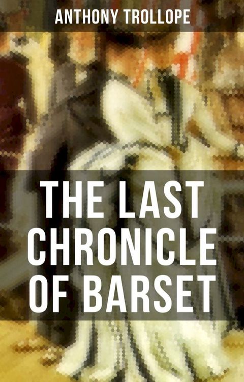 THE LAST CHRONICLE OF BARSET(Kobo/電子書)