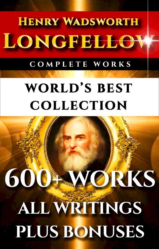  Longfellow Complete Works – World’s Best Collection(Kobo/電子書)