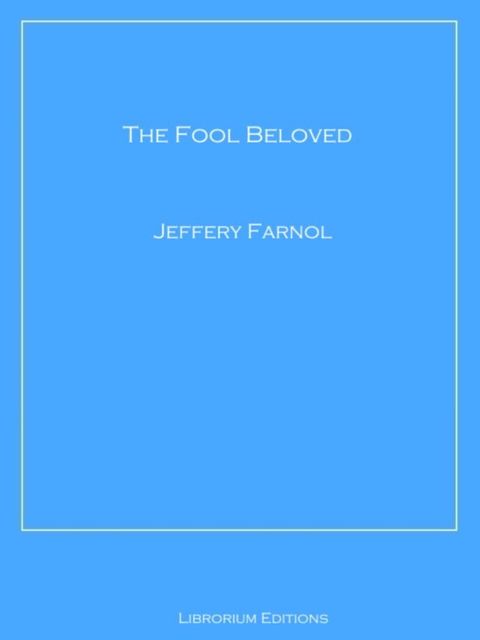 The Fool Beloved(Kobo/電子書)