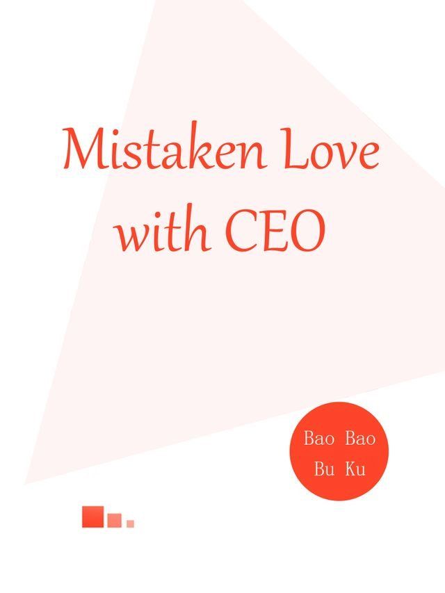  Mistaken Love with CEO(Kobo/電子書)