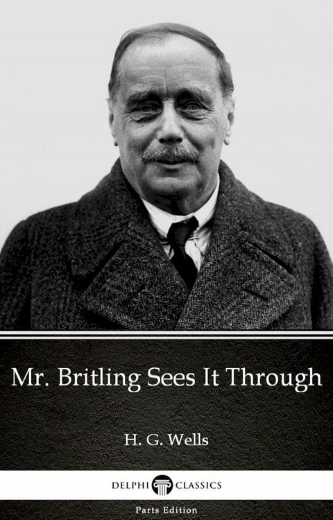 Mr. Britling Sees It Through by H. G. Wells (Illustrated)(Kobo/電子書)