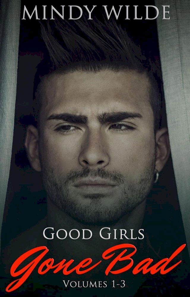  Good Girls Gone Bad (Volumes 1-3)(Kobo/電子書)