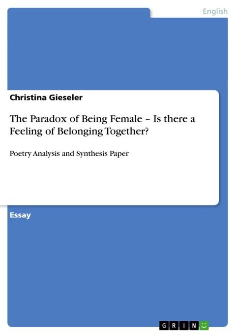 The Paradox of Being Female - Is there a Feeling of Belonging Together?(Kobo/電子書)